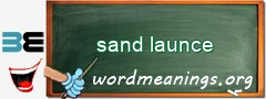 WordMeaning blackboard for sand launce